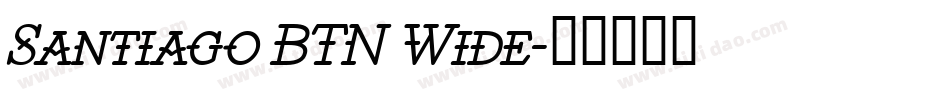 Santiago BTN Wide字体转换